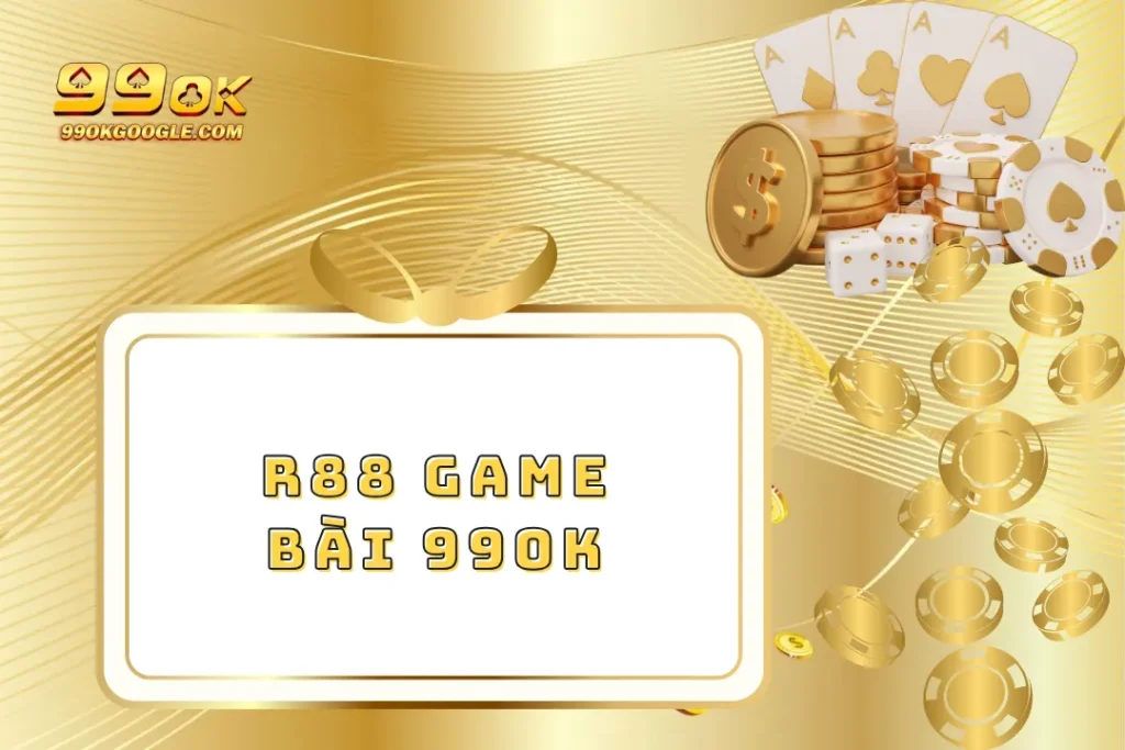 R88 Game Bài – Khám Phá Sân Chơi Bài Đẳng Cấp Nhất 1 R88 Game Bài 99ok – Khám Phá Sân Chơi Bài Đẳng Cấp Nhất